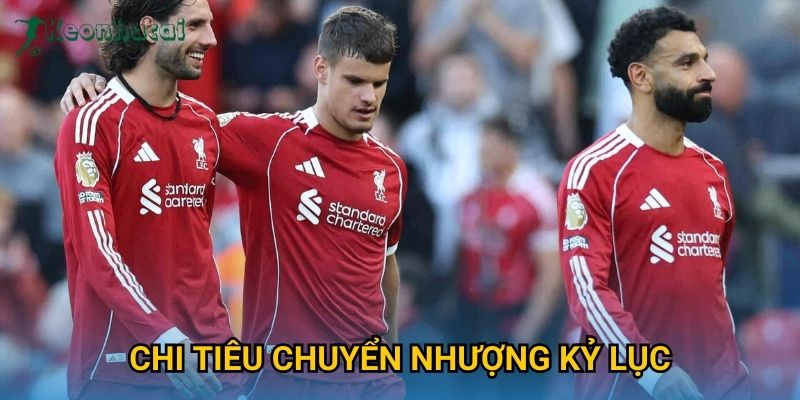 Chi tiêu chuyển nhượng kỷ lục Keonhacai – Thị trường mùa hè bùng nổ